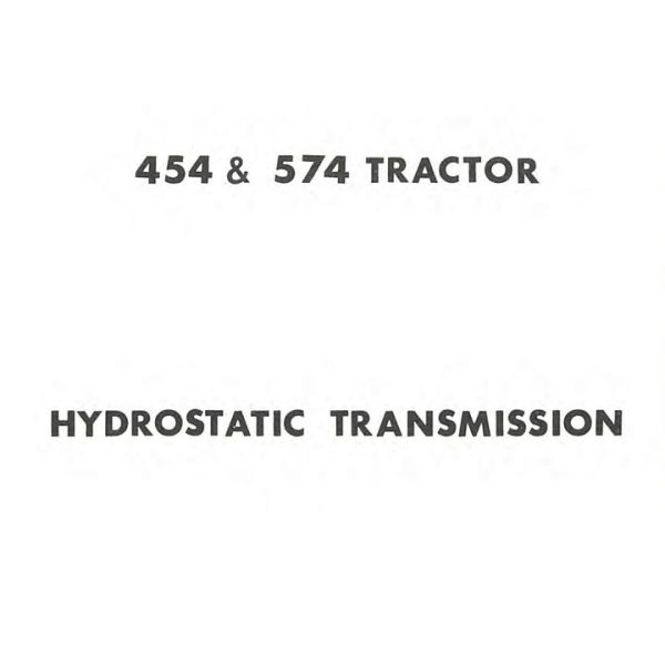 IH 454/574 Hydrostatic Transmission Service Manual Download on PDF